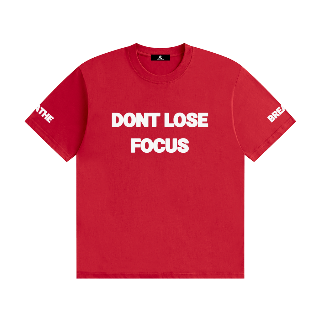 DONT LOSE FOCUS TEE