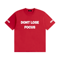 DONT LOSE FOCUS TEE