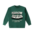 FOLLOW YOUR DREAMS HEAVYWEIGHT SWEATER