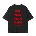 PUT YOUR FAITH IN GOD TEE