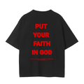PUT YOUR FAITH IN GOD TEE